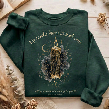 My Candle Burns at Both Ends Edna St. Vincent Millay Literary Sweatshirt