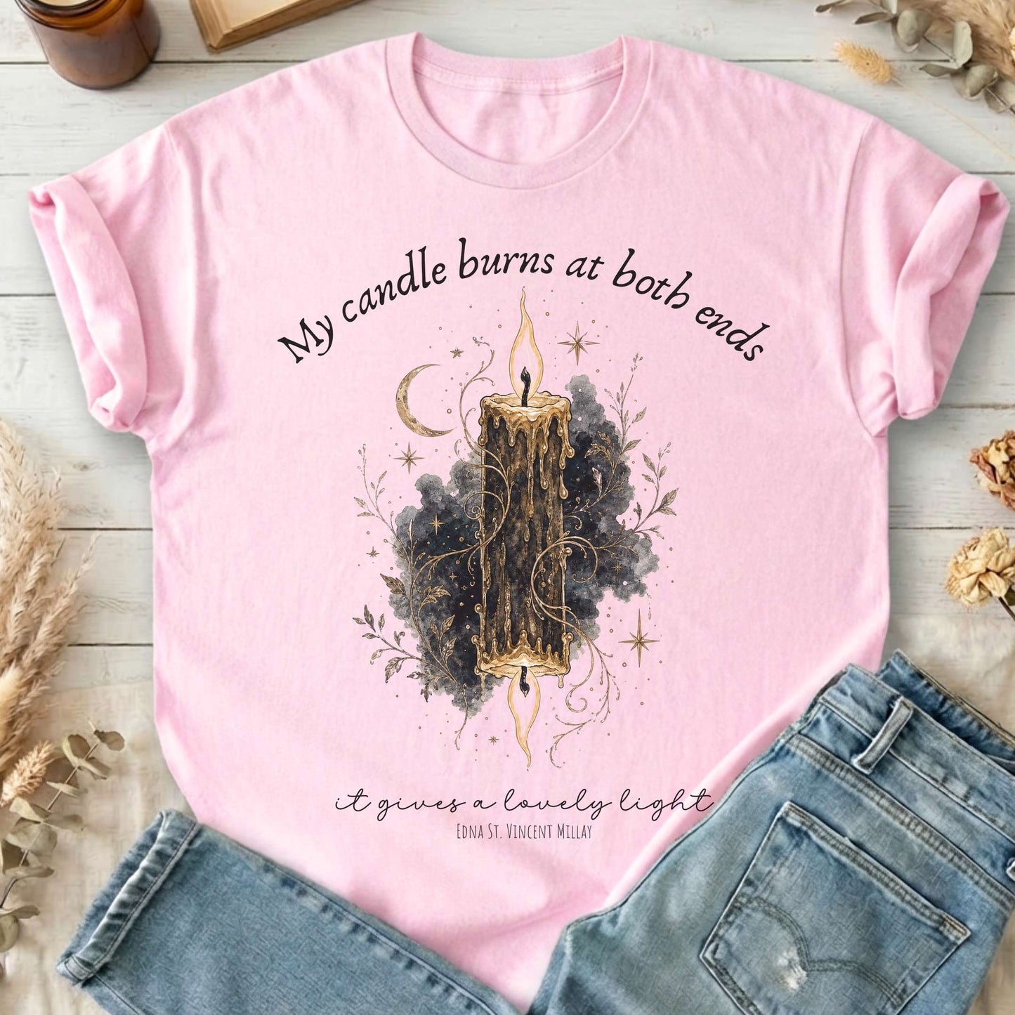My Candle Burns at Both Ends Edna St. Vincent Millay Literary T-Shirt
