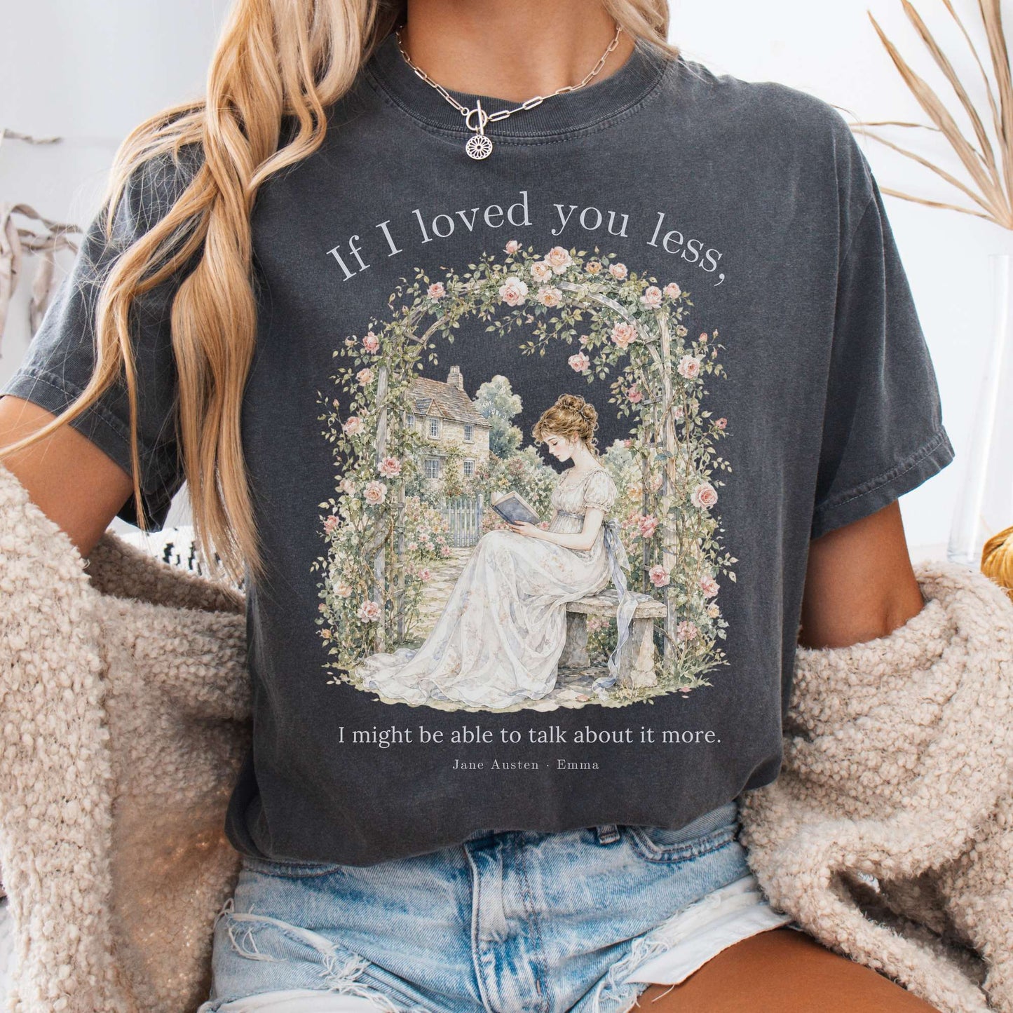 If I Loved You Less Emma Jane Austen Literary T-Shirt