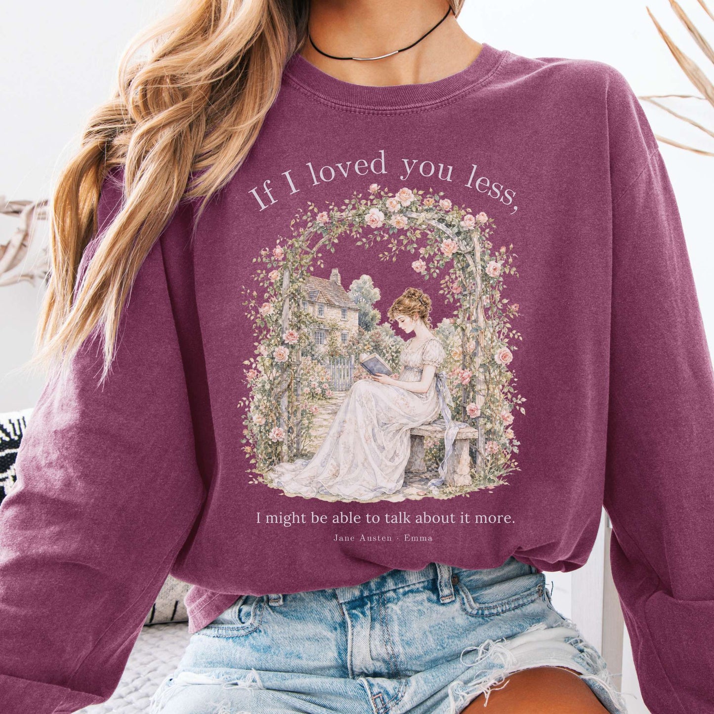 If I Loved You Less Emma Jane Austen Literary Long Sleeve