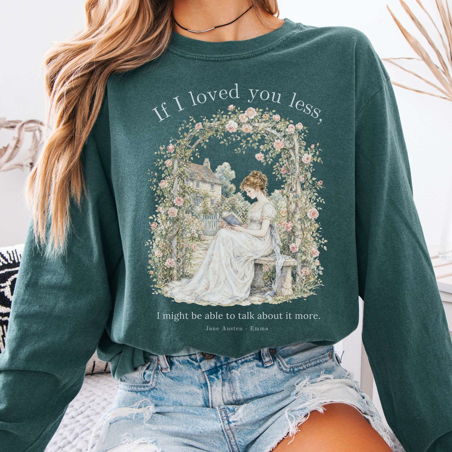 If I Loved You Less Emma Jane Austen Literary Long Sleeve
