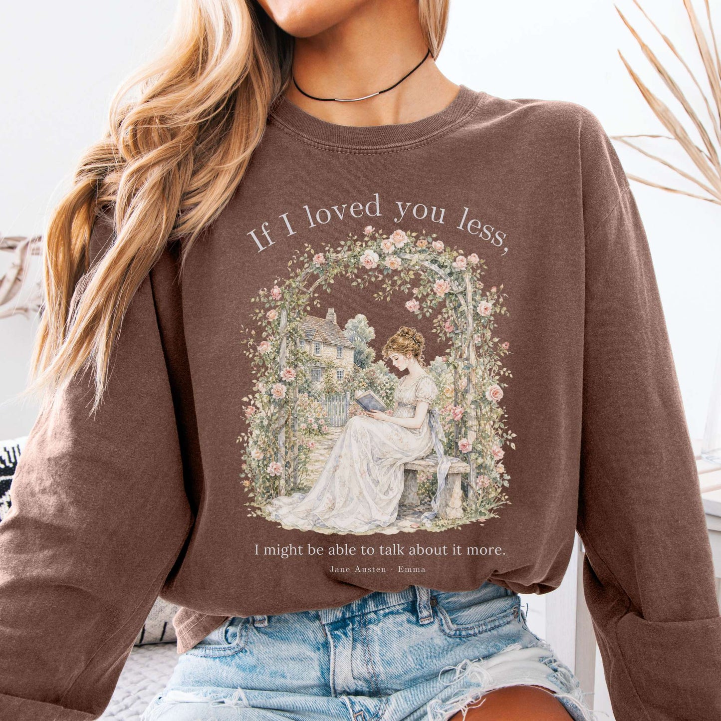 If I Loved You Less Emma Jane Austen Literary Long Sleeve