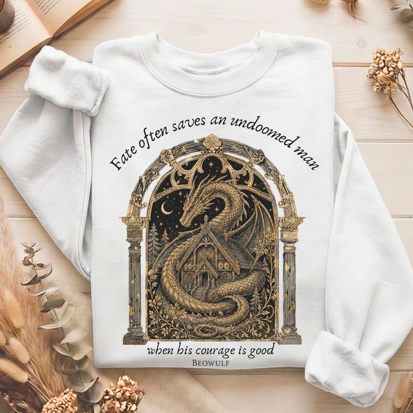 Where His Courage Is Good Beowulf Literary Sweatshirt