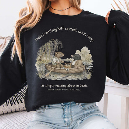 Nothing Half So Much Worth Doing The Wind in the Willows Literary Sweatshirt