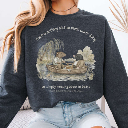 Nothing Half So Much Worth Doing The Wind in the Willows Literary Sweatshirt