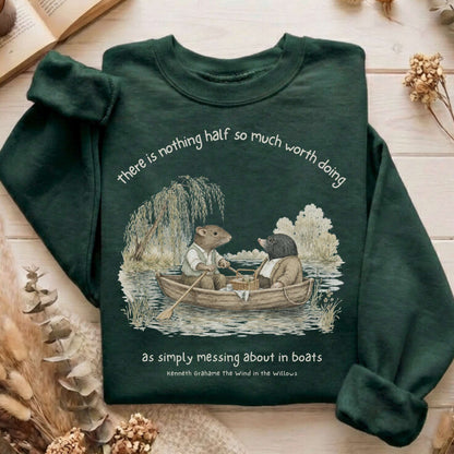 Nothing Half So Much Worth Doing The Wind in the Willows Literary Sweatshirt