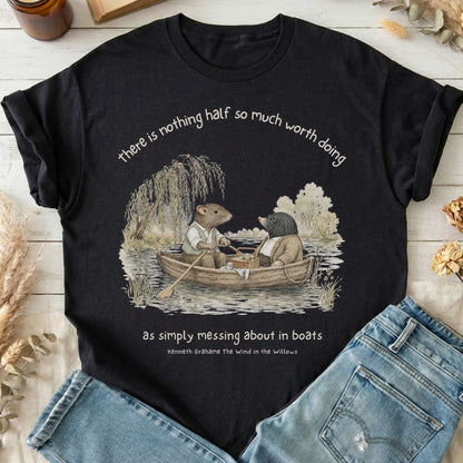 Nothing Half So Much Worth Doing The Wind in the Willows Literary T-Shirt