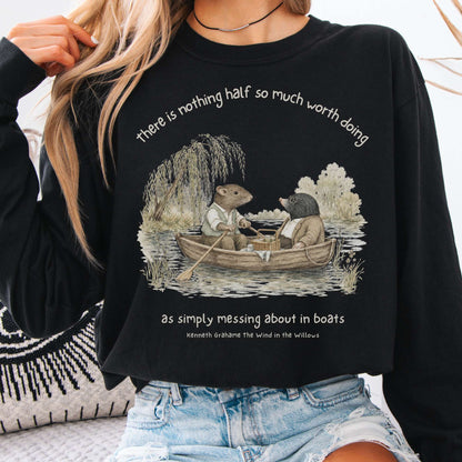 Nothing Half So Much Worth Doing The Wind in the Willows Literary Long Sleeve