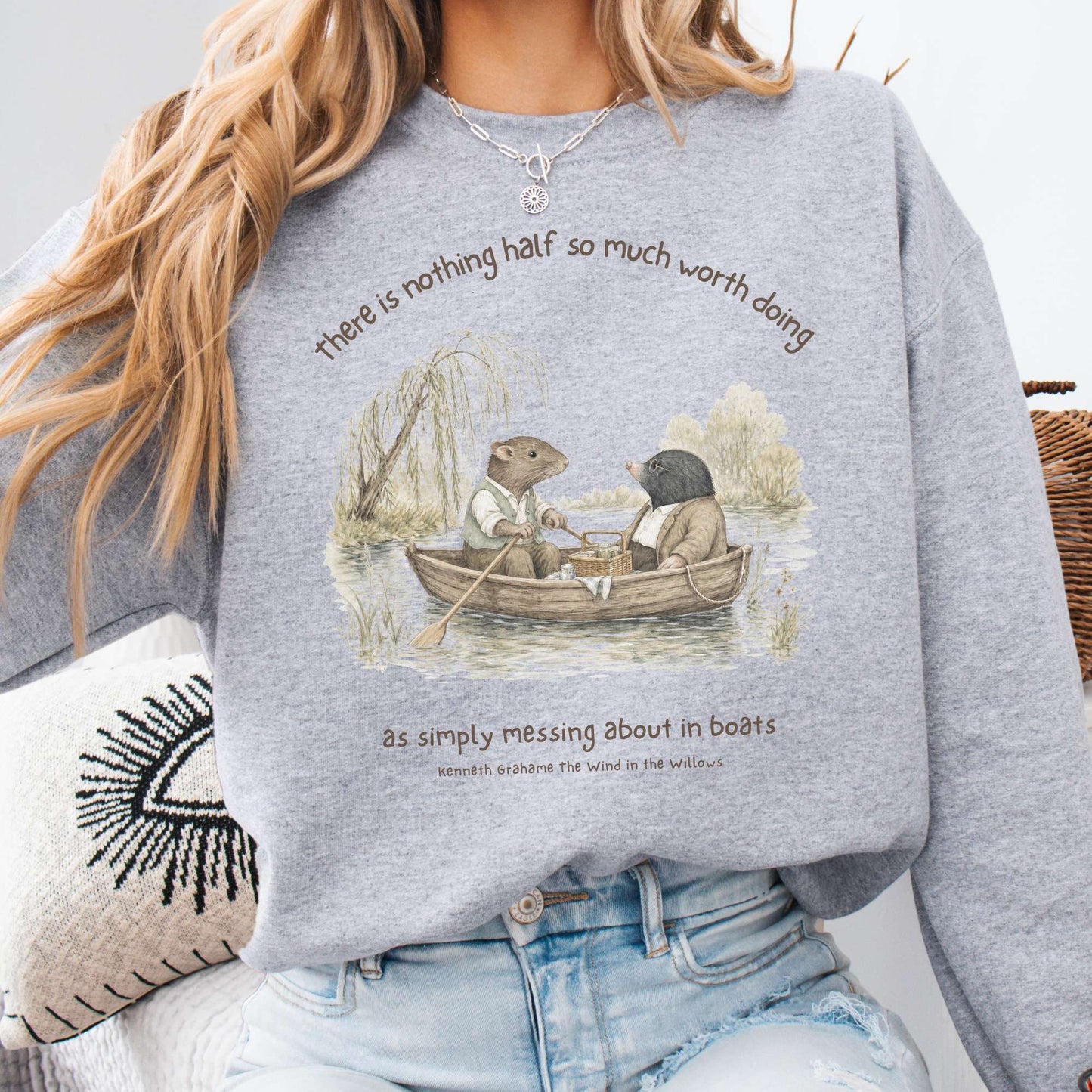 Nothing Half So Much Worth Doing The Wind in the Willows Literary Sweatshirt