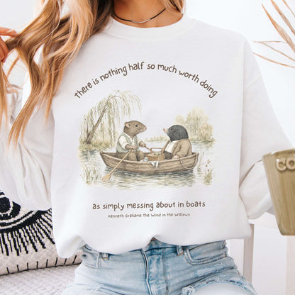 Nothing Half So Much Worth Doing The Wind in the Willows Literary Sweatshirt