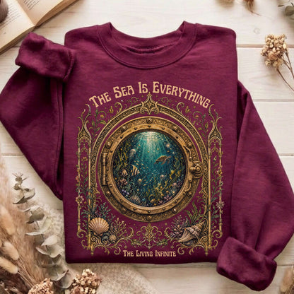 The Sea Is Everything Twenty Thousand Leagues Under the Sea Literary Sweatshirt
