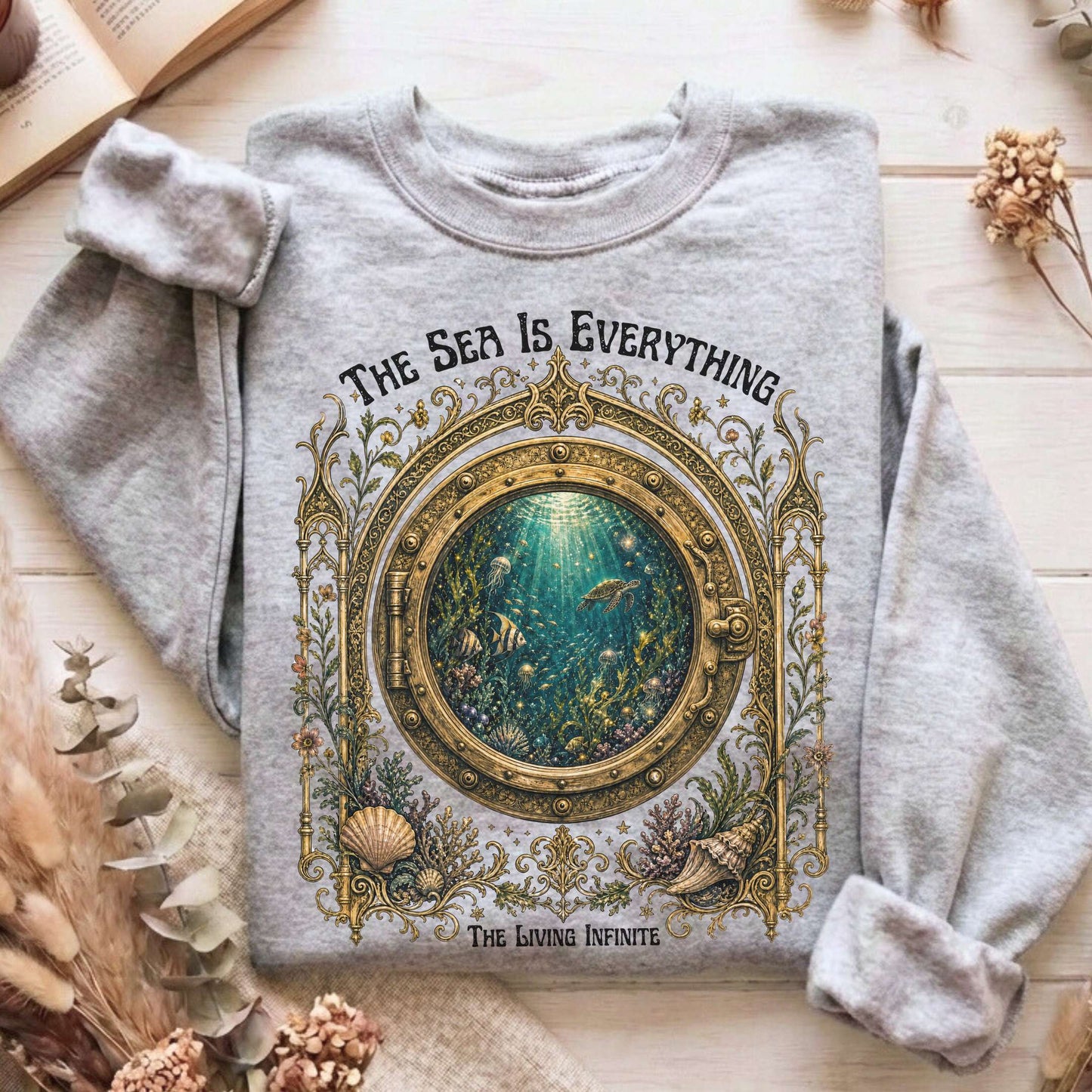 The Sea Is Everything Twenty Thousand Leagues Under the Sea Literary Sweatshirt