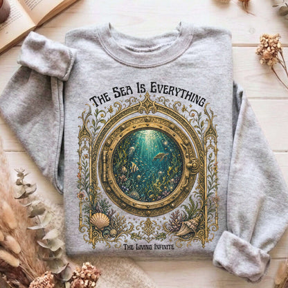 The Sea Is Everything Twenty Thousand Leagues Under the Sea Literary Sweatshirt