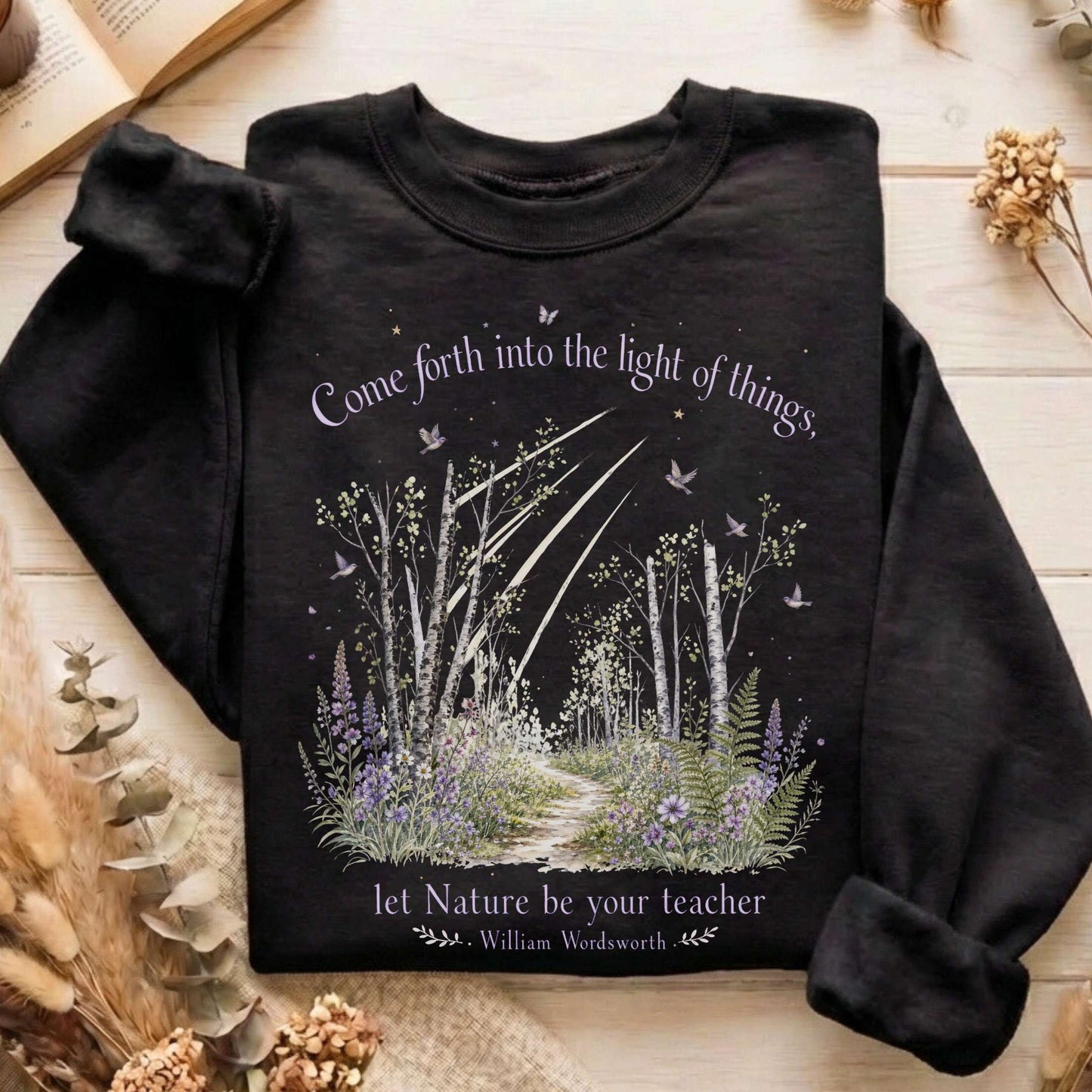 Let Nature Be Your Teacher William Wordsworth Literary Sweatshirt