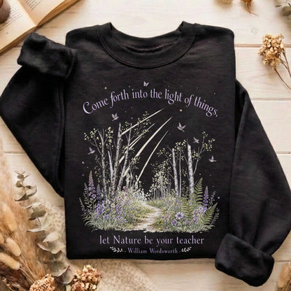 Let Nature Be Your Teacher William Wordsworth Literary Sweatshirt