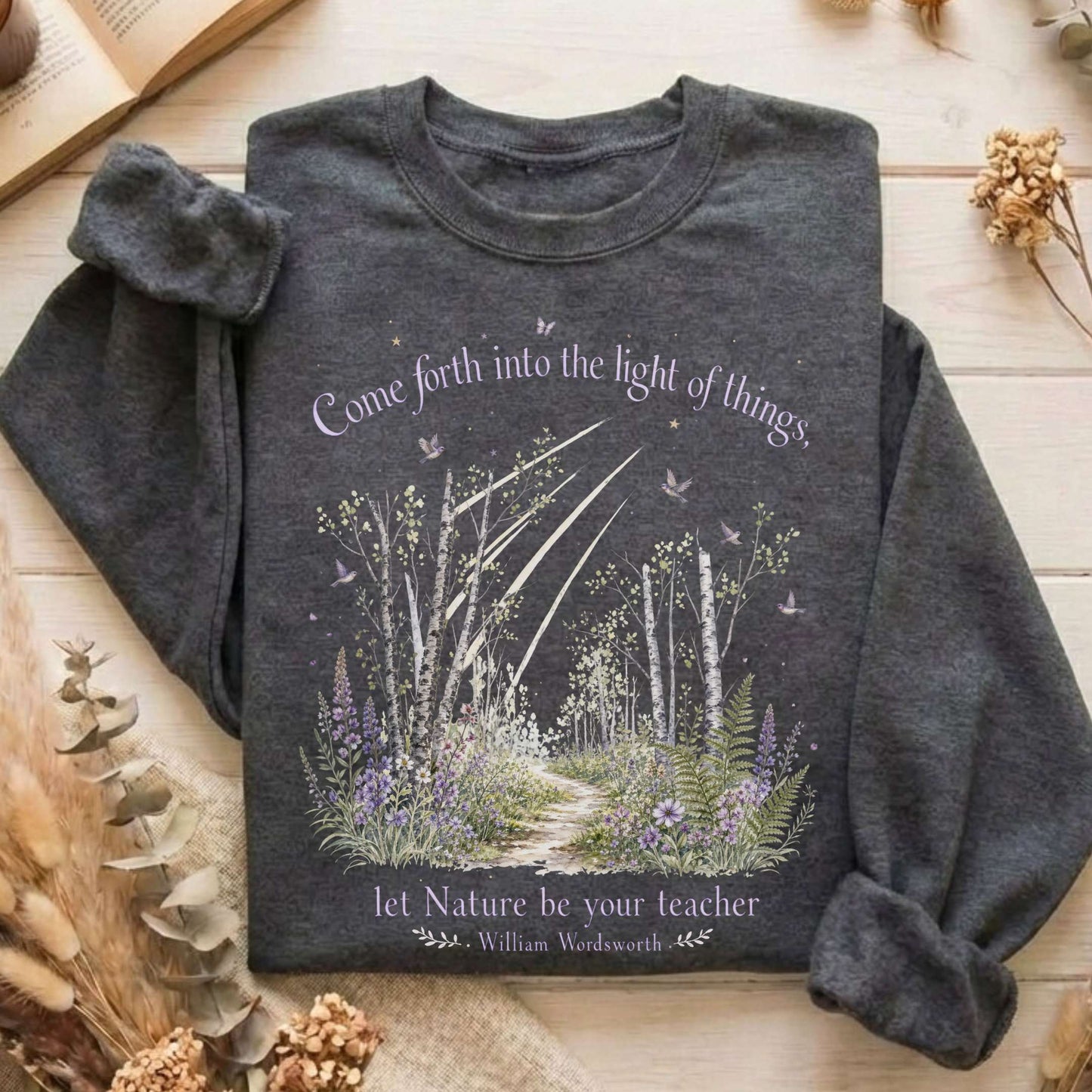 Let Nature Be Your Teacher William Wordsworth Literary Sweatshirt