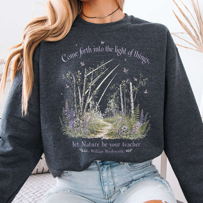 Let Nature Be Your Teacher William Wordsworth Literary Sweatshirt