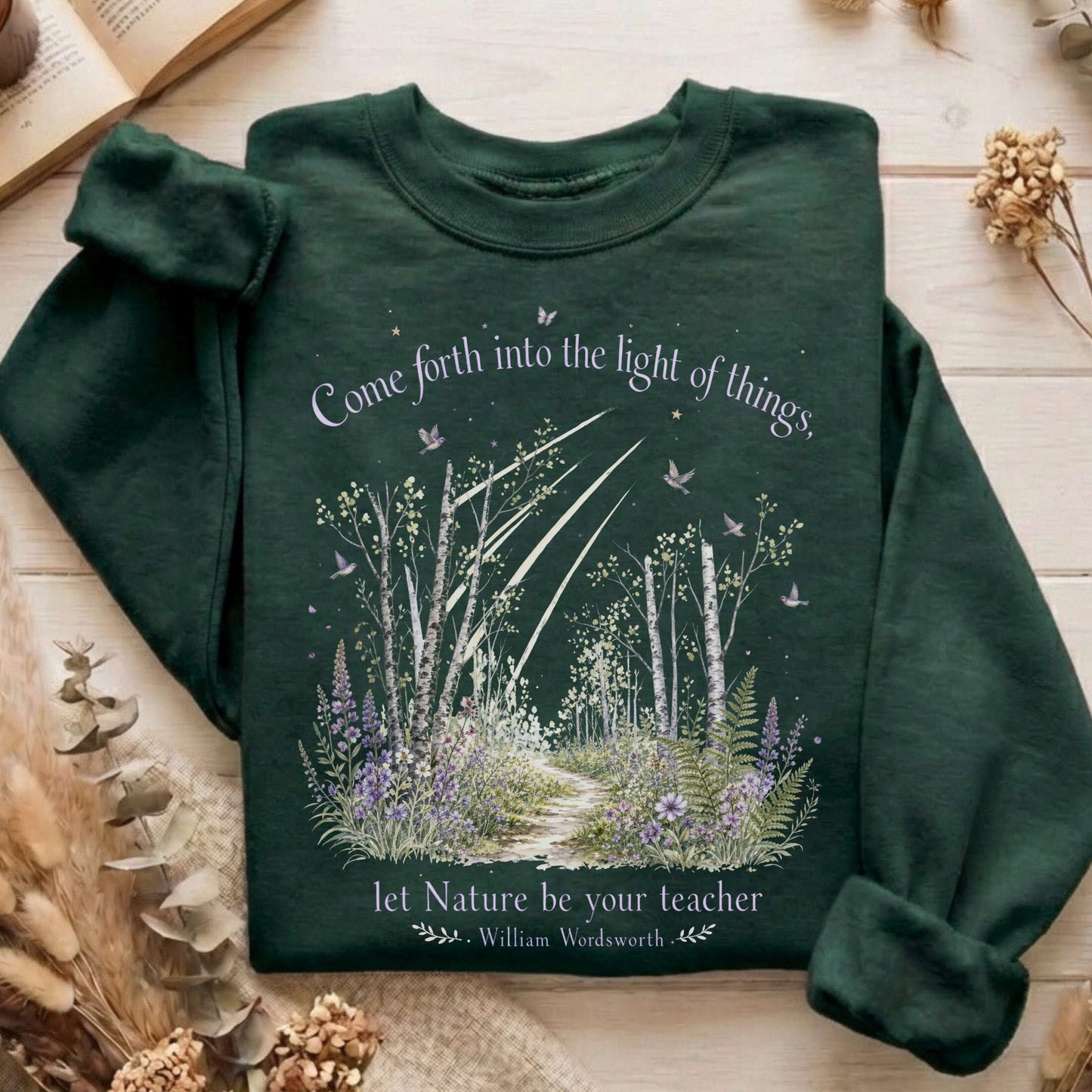 Let Nature Be Your Teacher William Wordsworth Literary Sweatshirt