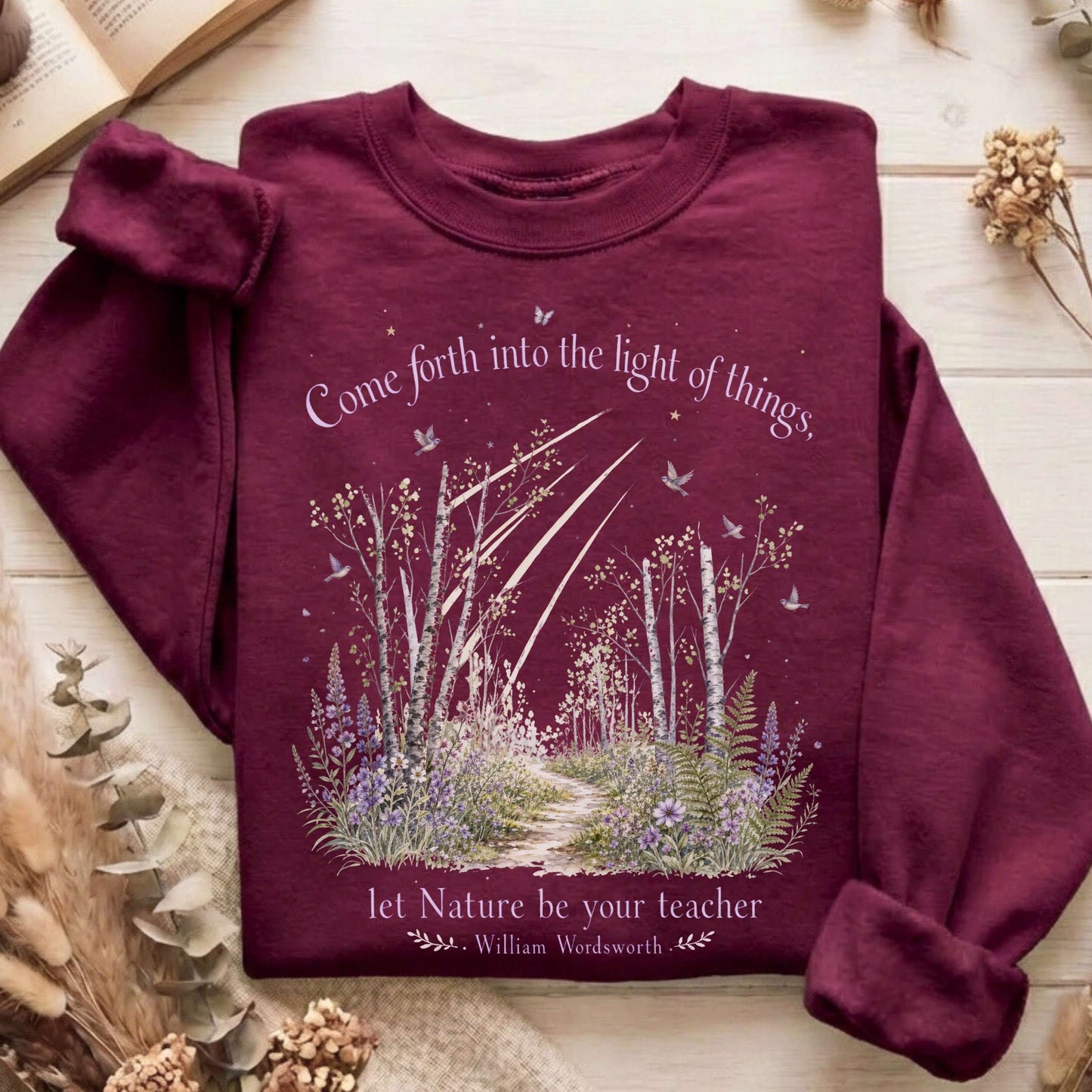 Let Nature Be Your Teacher William Wordsworth Literary Sweatshirt