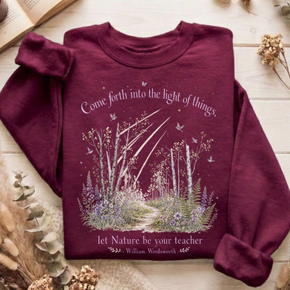 Let Nature Be Your Teacher William Wordsworth Literary Sweatshirt
