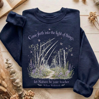 Let Nature Be Your Teacher William Wordsworth Literary Sweatshirt