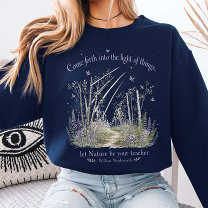 Let Nature Be Your Teacher William Wordsworth Literary Sweatshirt