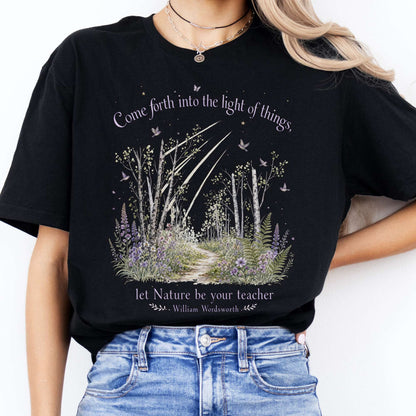 Let Nature Be Your Teacher William Wordsworth Literary T-Shirt