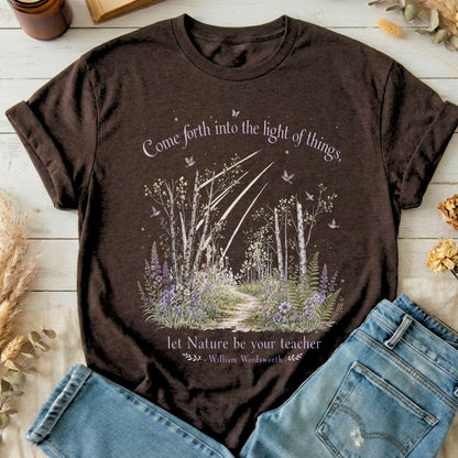 Let Nature Be Your Teacher William Wordsworth Literary T-Shirt