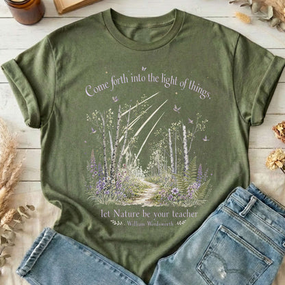 Let Nature Be Your Teacher William Wordsworth Literary T-Shirt