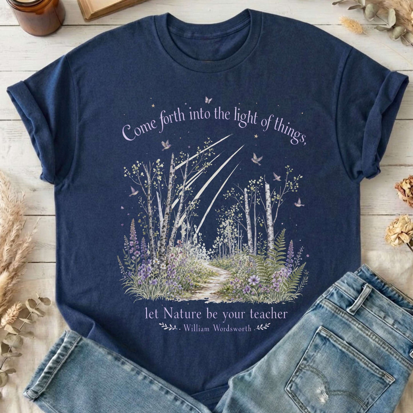 Let Nature Be Your Teacher William Wordsworth Literary T-Shirt