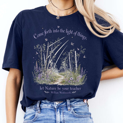 Let Nature Be Your Teacher William Wordsworth Literary T-Shirt