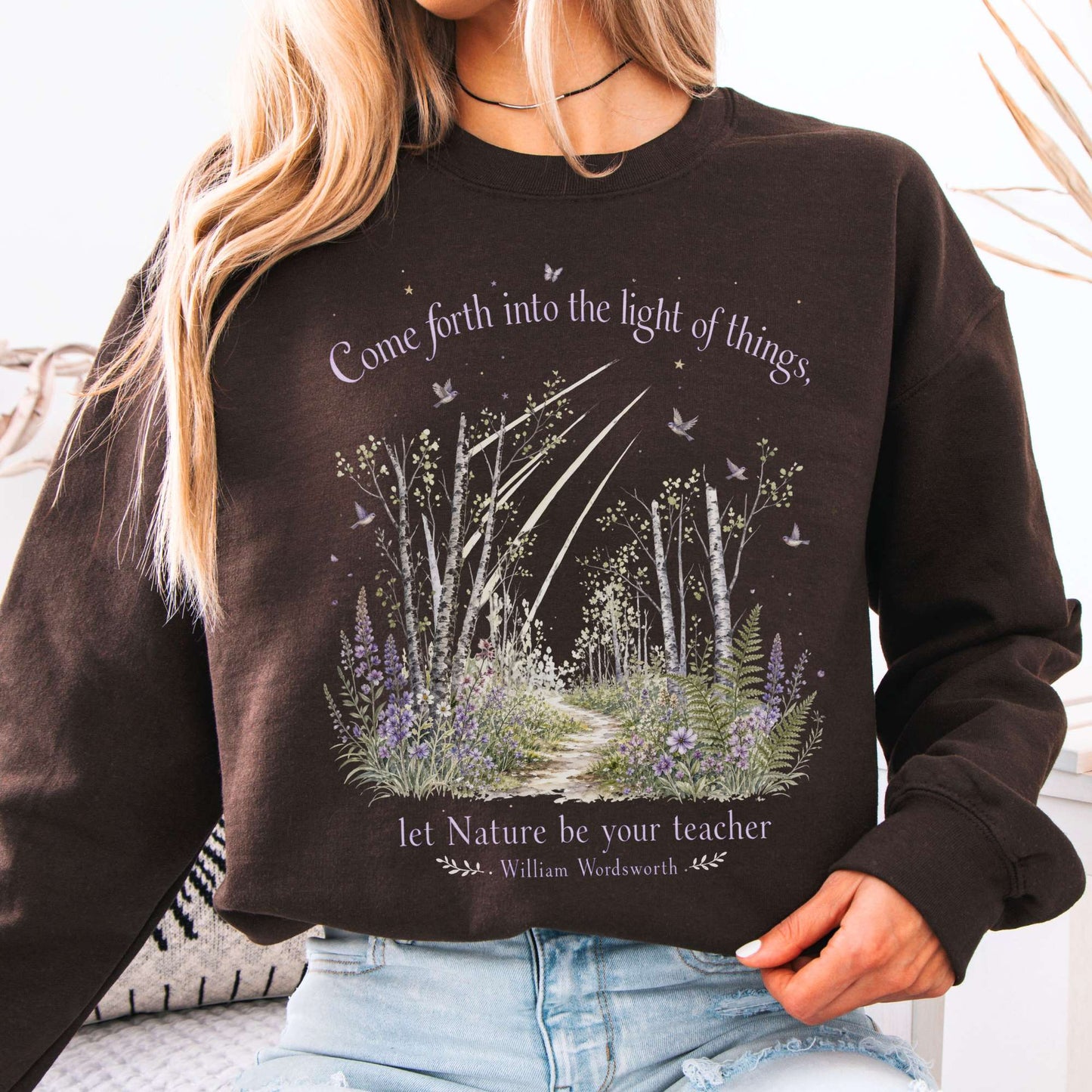 Let Nature Be Your Teacher William Wordsworth Literary Crewneck Sweatshirt