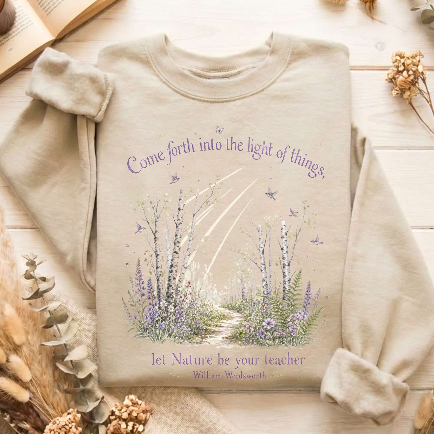 Let Nature Be Your Teacher William Wordsworth Literary Sweatshirt