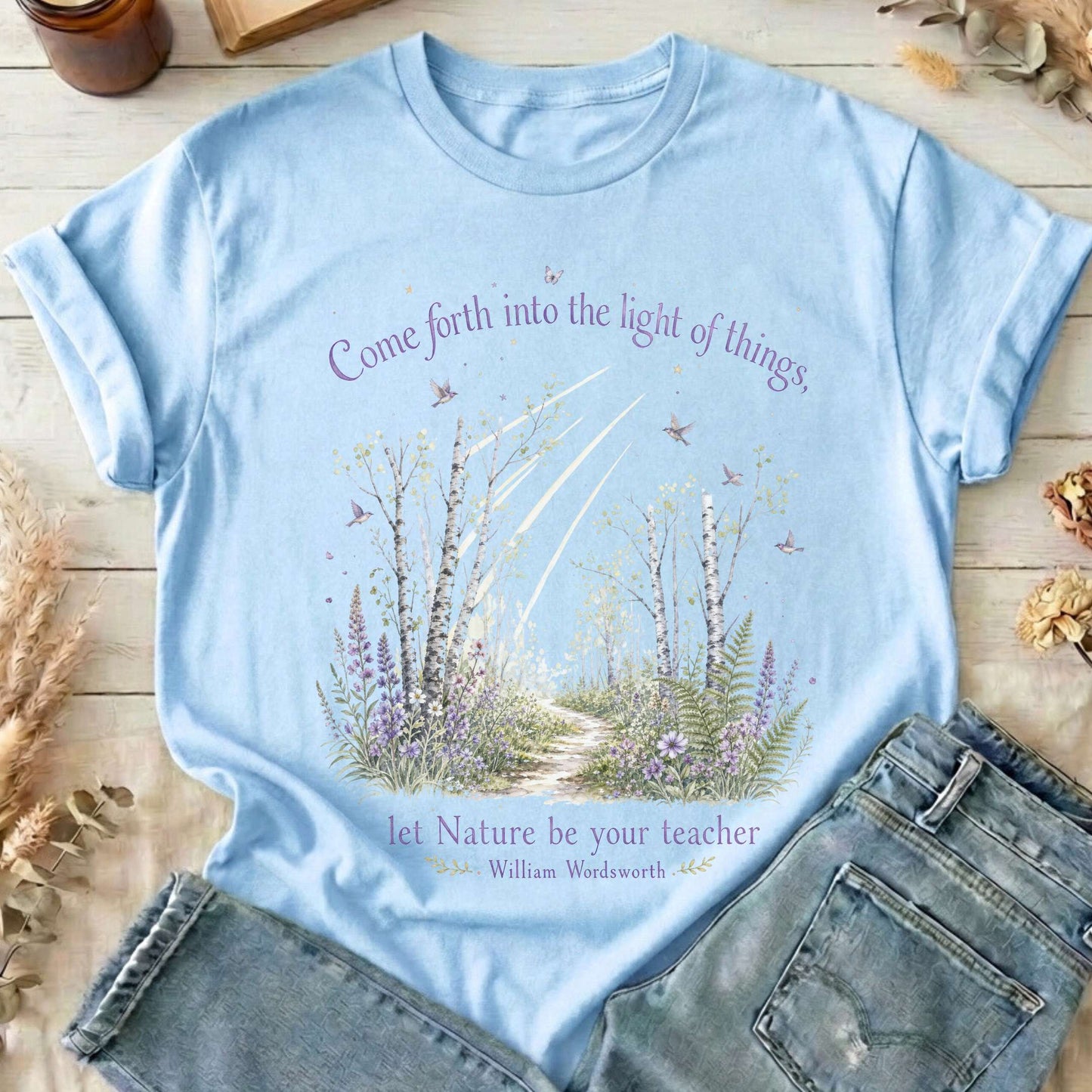 Let Nature Be Your Teacher William Wordsworth Literary T-Shirt
