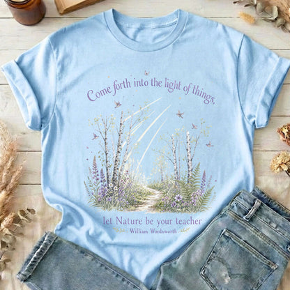 Let Nature Be Your Teacher William Wordsworth Literary T-Shirt