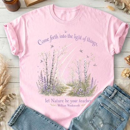 Let Nature Be Your Teacher William Wordsworth Literary T-Shirt
