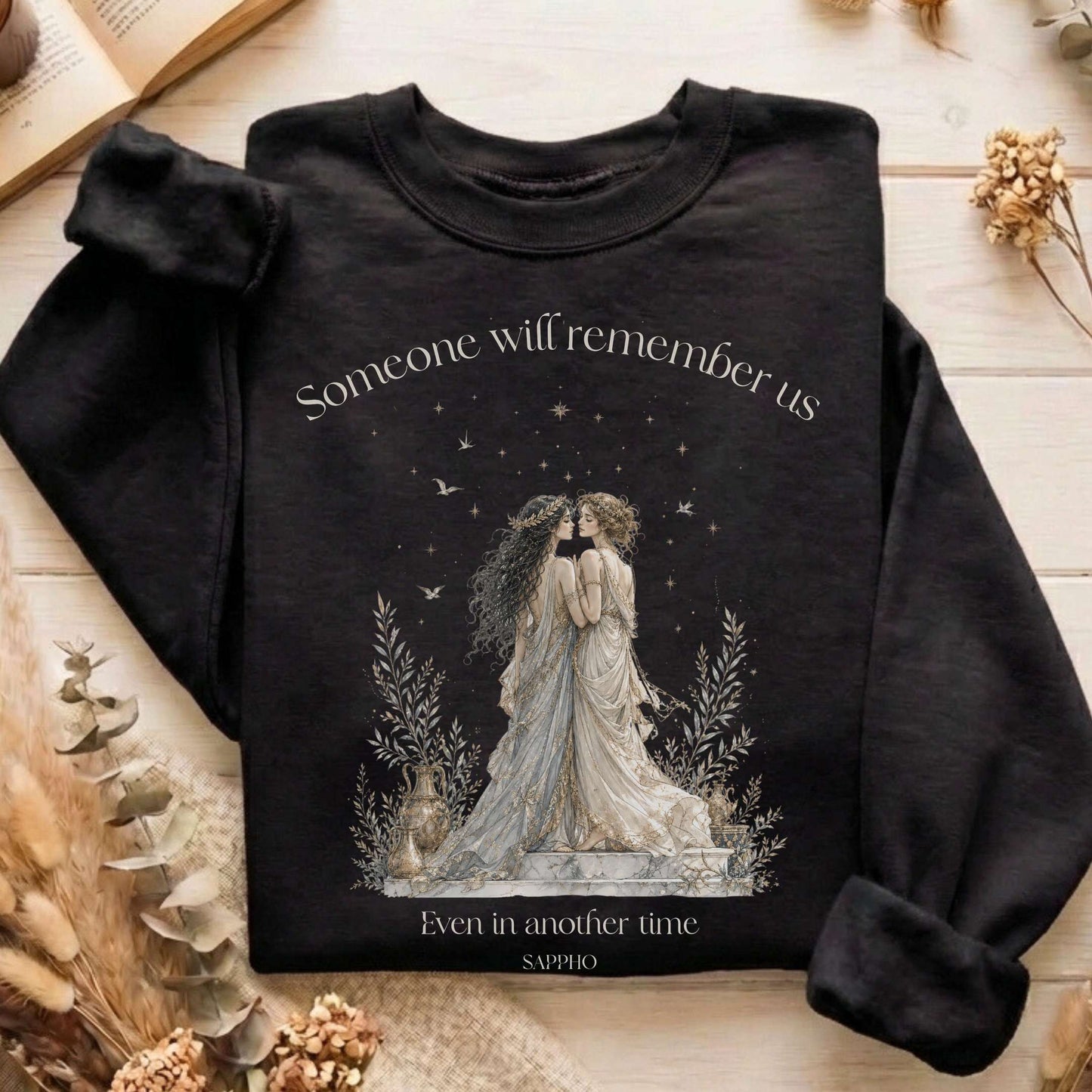 Someone Will Remember Us Sappho Literary Sweatshirt