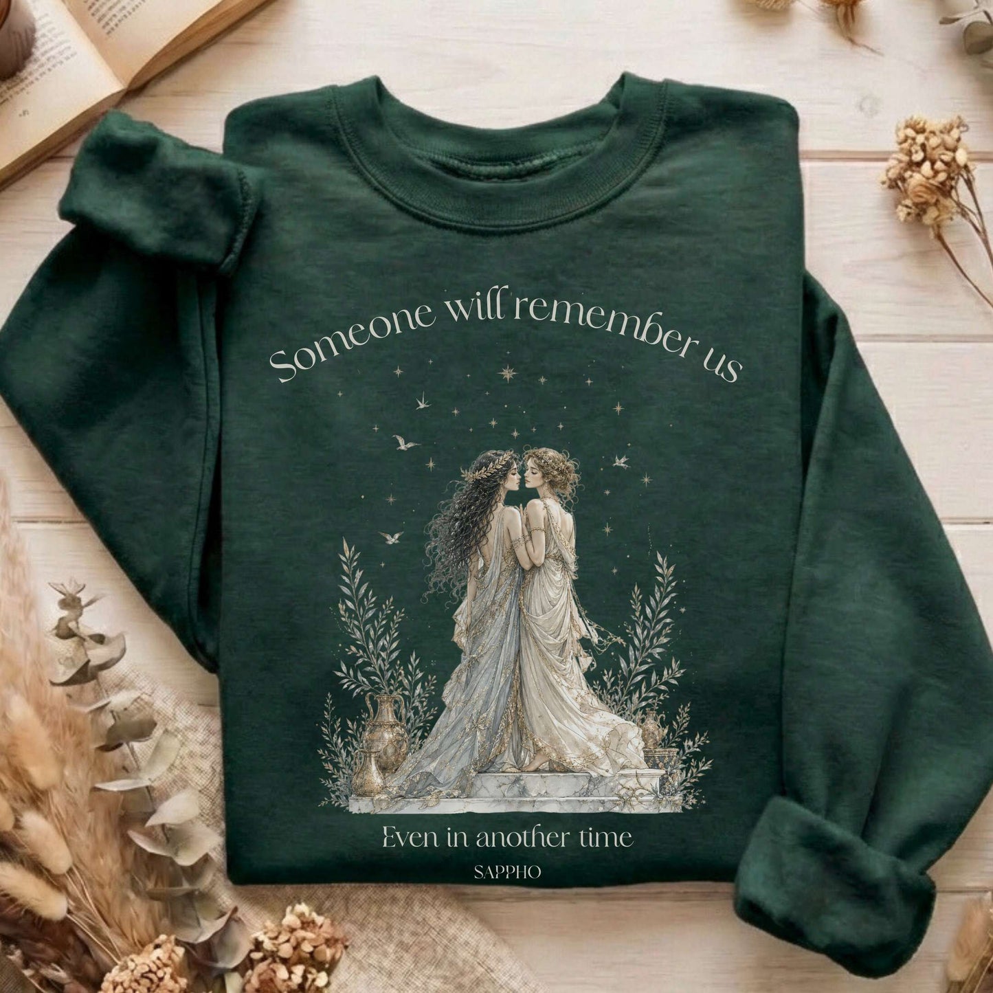 Someone Will Remember Us Sappho Literary Sweatshirt