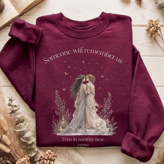 Someone Will Remember Us Sappho Literary Sweatshirt