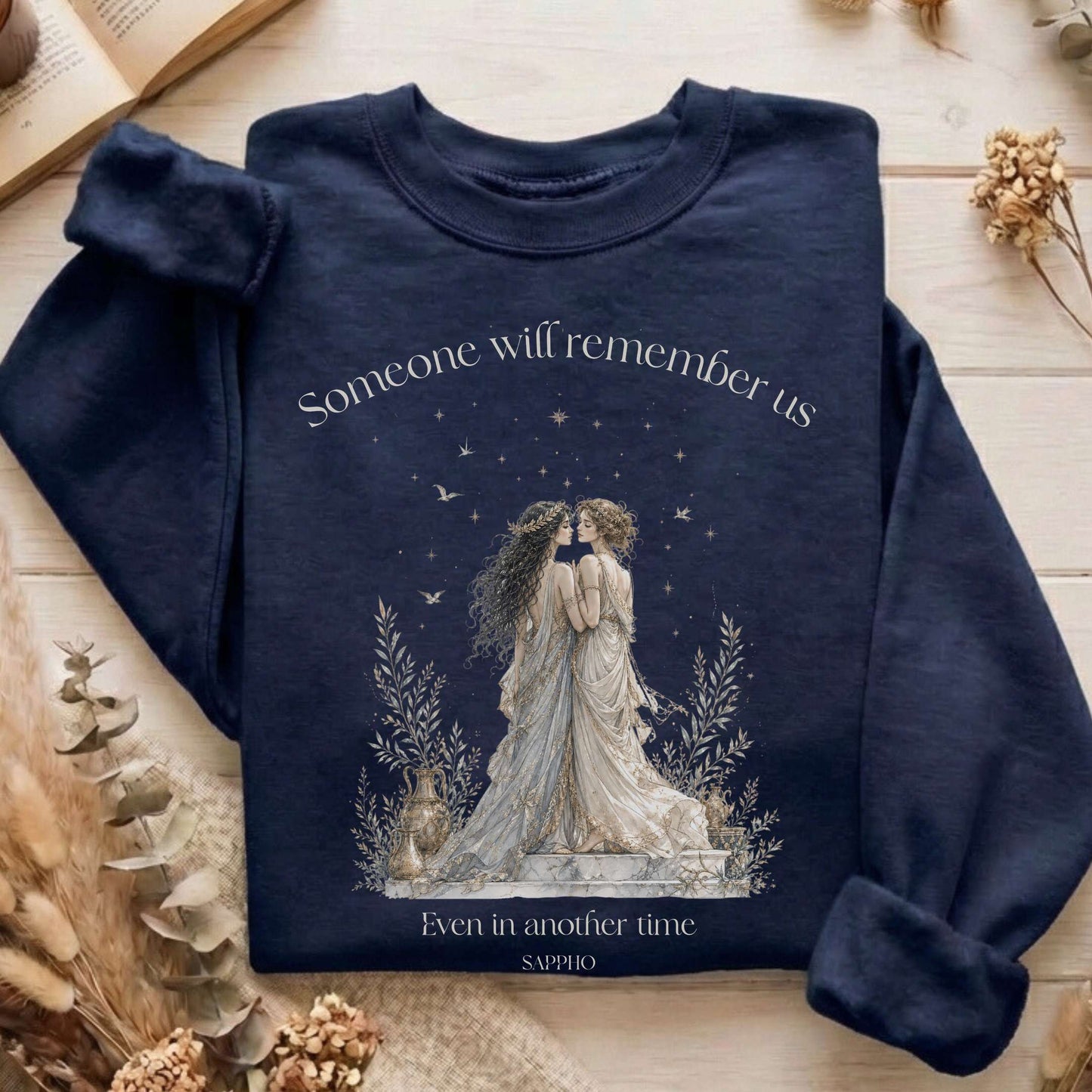 Someone Will Remember Us Sappho Literary Sweatshirt