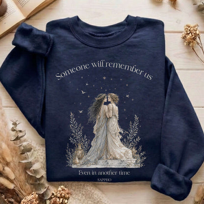 Someone Will Remember Us Sappho Literary Sweatshirt