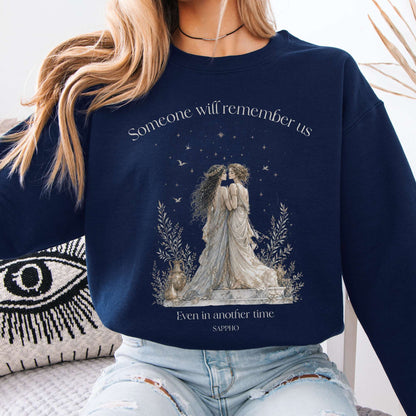Someone Will Remember Us Sappho Literary Sweatshirt