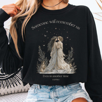 Someone Will Remember Us Sappho Literary Long Sleeve