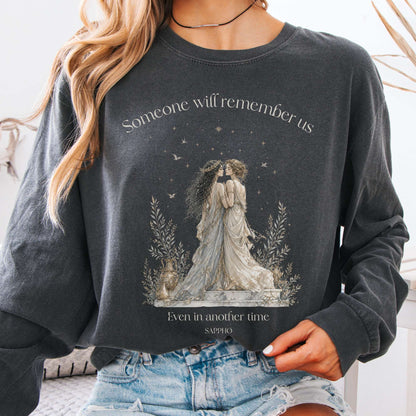 Someone Will Remember Us Sappho Literary Long Sleeve