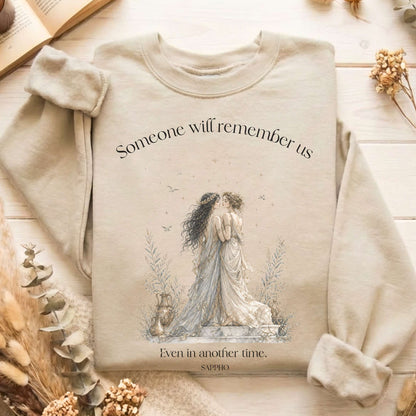 Someone Will Remember Us Sappho Literary Sweatshirt
