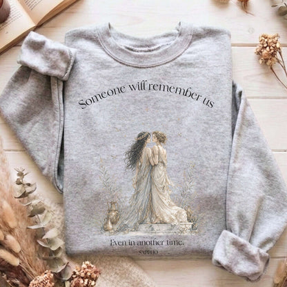 Someone Will Remember Us Sappho Literary Sweatshirt