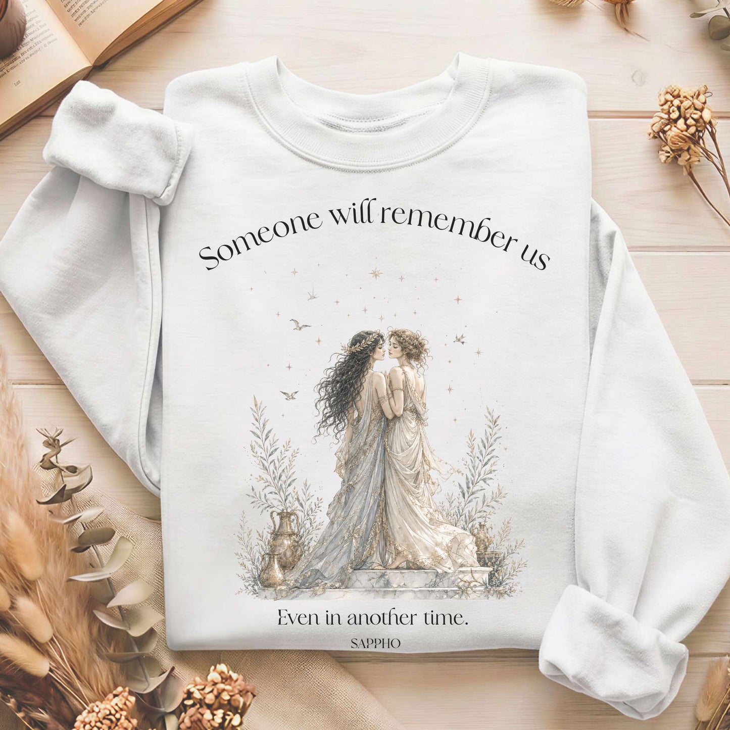 Someone Will Remember Us Sappho Literary Sweatshirt