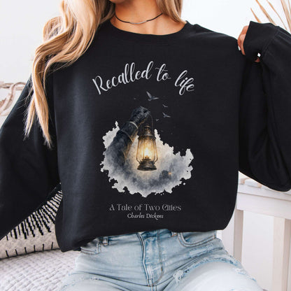 Recalled to Life A Tale of Two Cities Dickens Literary Sweatshirt
