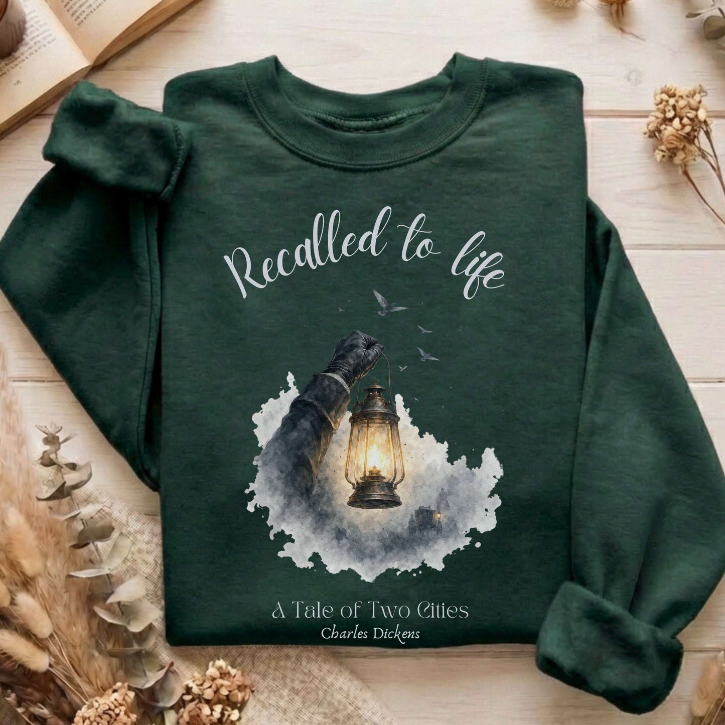 Recalled to Life A Tale of Two Cities Dickens Literary Sweatshirt