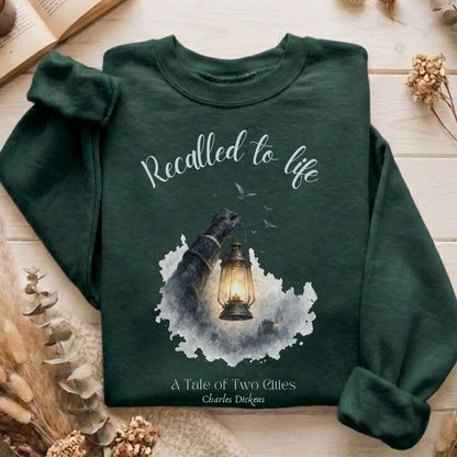 Recalled to Life A Tale of Two Cities Dickens Literary Sweatshirt